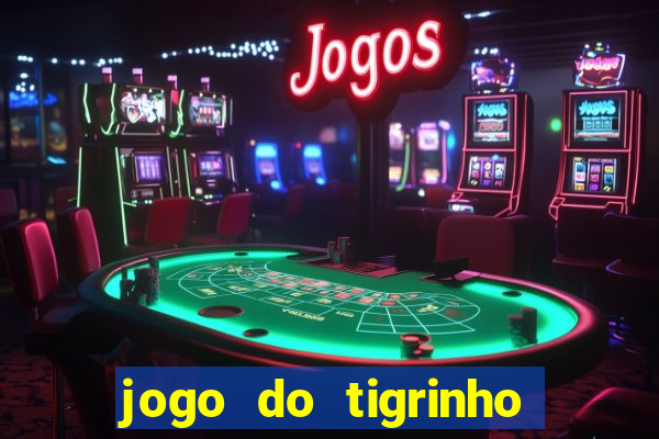 jogo do tigrinho que mais paga